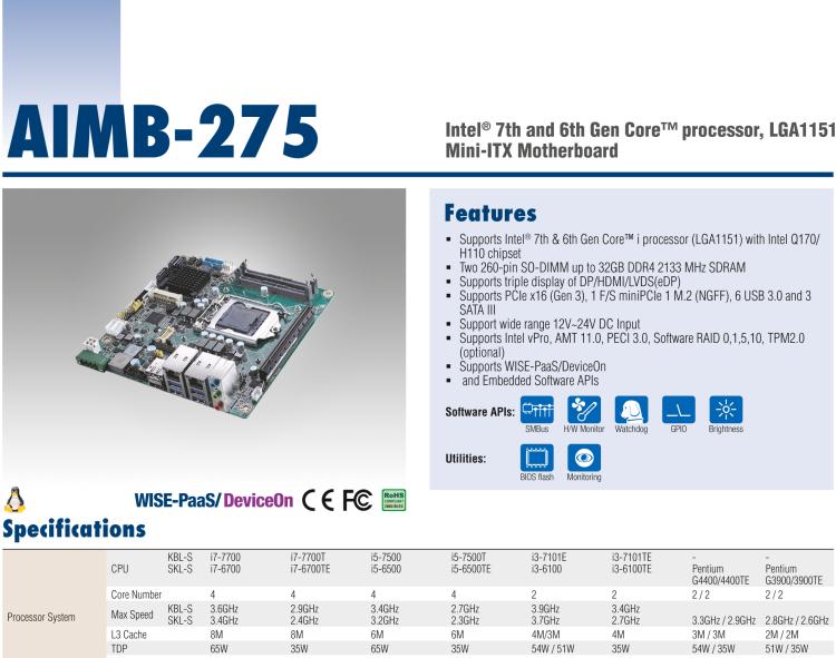 研華AIMB-275 適配Intel? 第6/7代 Core? i 處理器，搭載Intel Q170/H110芯片組。性能強勁，接口豐富。