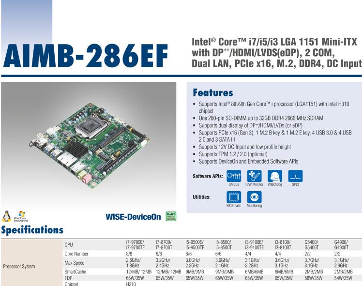 研華AIMB-286EF 適配Intel 第8/9代 Core i 處理器，搭載Intel H310芯片組。擁有1個(gè)PCIe x16插槽。超薄設(shè)計(jì)，接口豐富，是高端應(yīng)用中的高性價(jià)比方案。